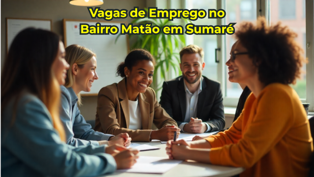 Vagas de Emprego no Bairro Matão em Sumaré